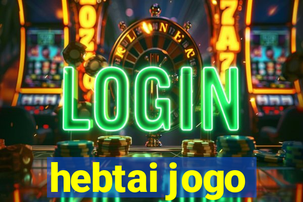 hebtai jogo